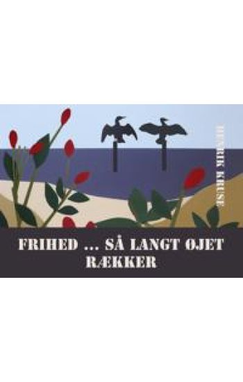 Frihed ... så langt øjet rækker