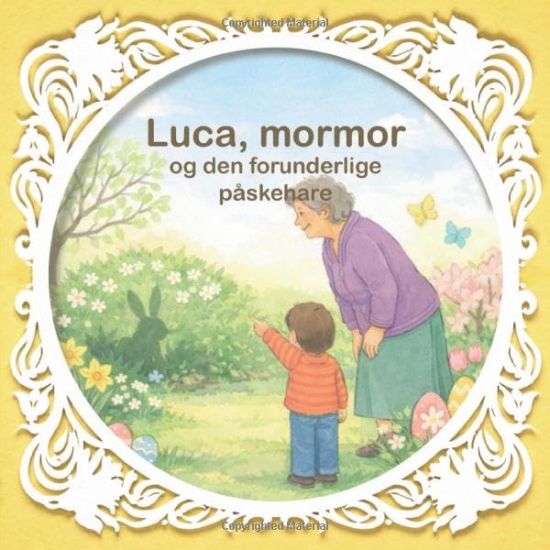 Luca, mormor og den forunderlige påskehare