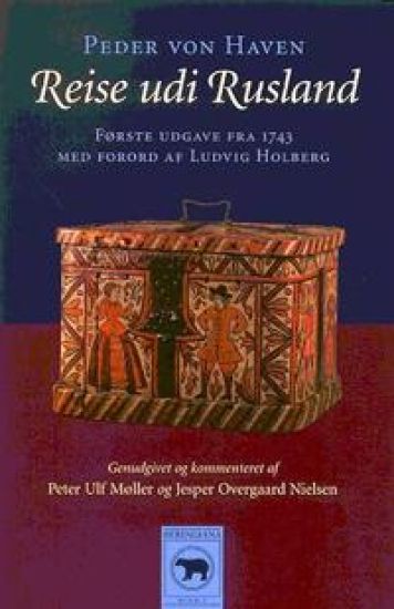 Reise Udi Rusland: Forste Udgave Fra 1743, Med Forord AF Ludvig Holberg