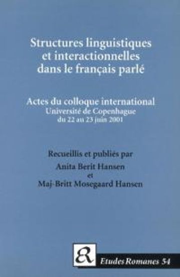 Structures linguistiques et interactionelles dans le français parlé.
