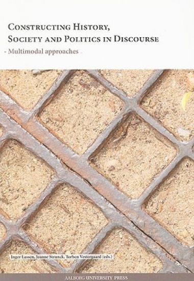 Constructing History, Society & Politics in Discourse