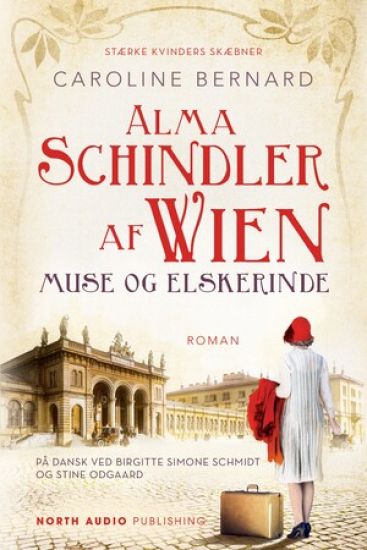 Alma Schindler af Wien - Muse og elskerinde
