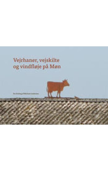Vejrhaner, vejskilte og vindfløje på Møn