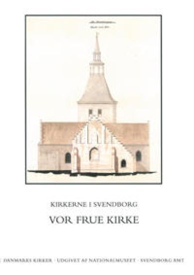 Danmarks kirker. Svendborg Amt. Kirkerne i Svendborg - Vor Frue Kirke