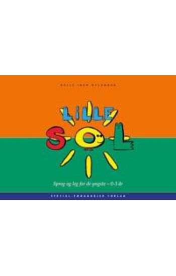 Lille SOL. Sprog og leg for de yngste - 0-3 år