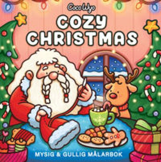 Cozy Christmas : Mysig och gullig Cozy Coloring målarbok från Coco Wyo