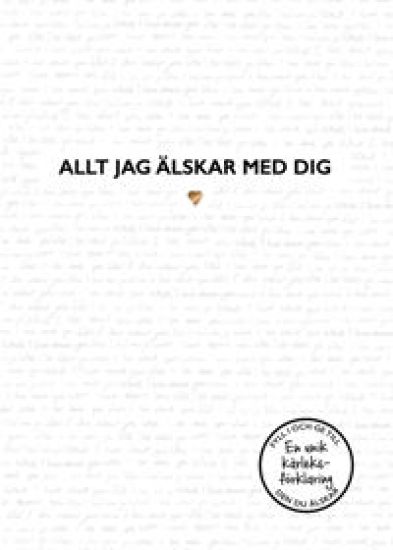 Allt jag älskar med dig : en kärleks fylla-i-bok
