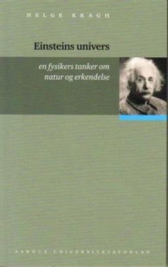 Einsteins Univers: En Fysikers Tanker Om Natur Og Erkendelse