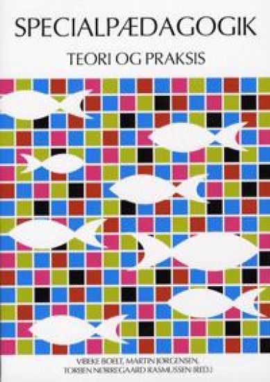 Specialpædagogik - teori og praksis