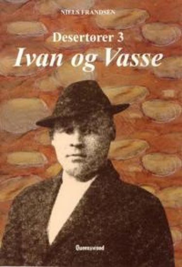 Desertører 3, Ivan og Vasse