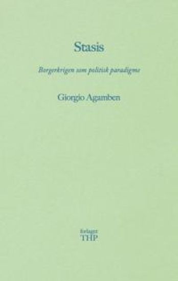 STASIS - BORGERKRIGEN SOM POLITISK PARADIGME