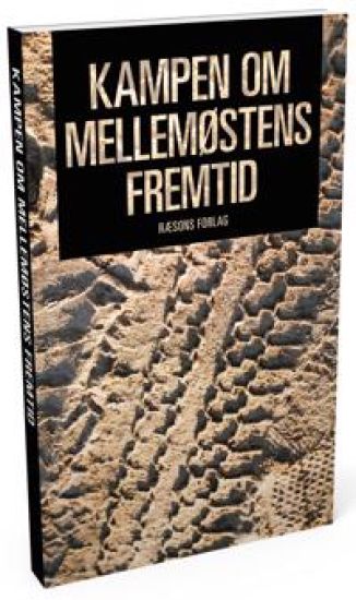 Kampen om Mellemøstens Fremtid