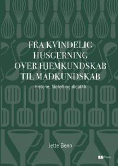 Fra Kvindelig husgerning over Hjemkundskab til Madkundskab
