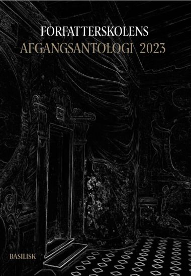 Forfatterskolens Afgangsantologi 2023