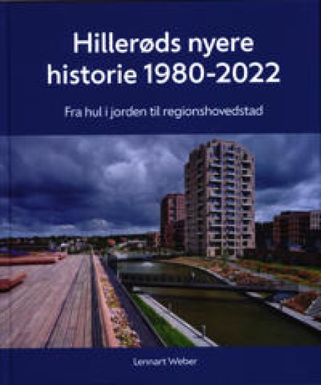 Hillerøds nyere historie 1980-2022