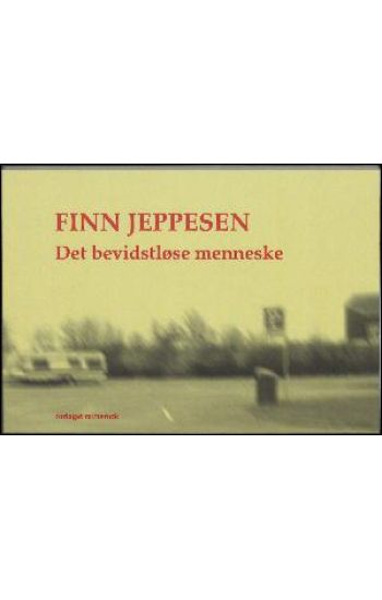 Det bevidstløse menneske