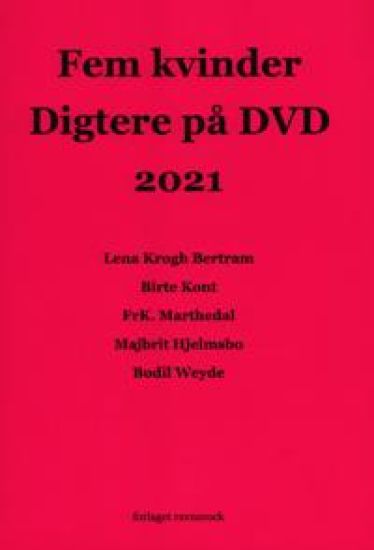 Fem kvinder Digtere på DVD 2021