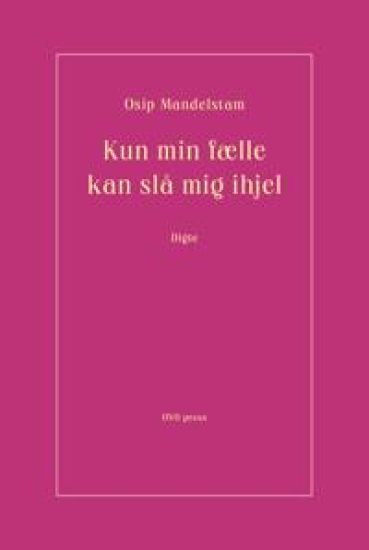 Kun min fælle kan slå mig ihjel