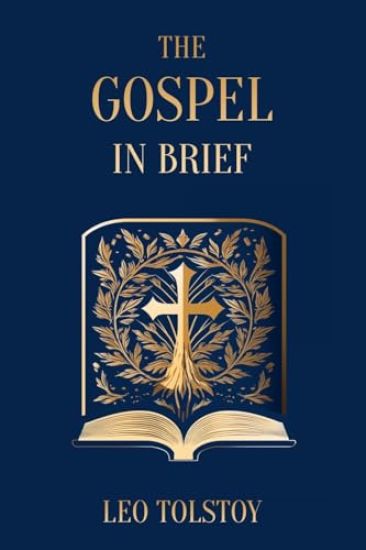 The Gospel in Brief Leo Tolstoy