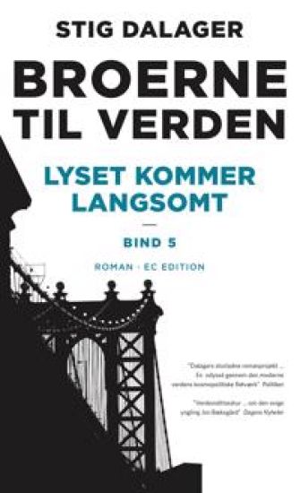 Lyset kommer langsomt