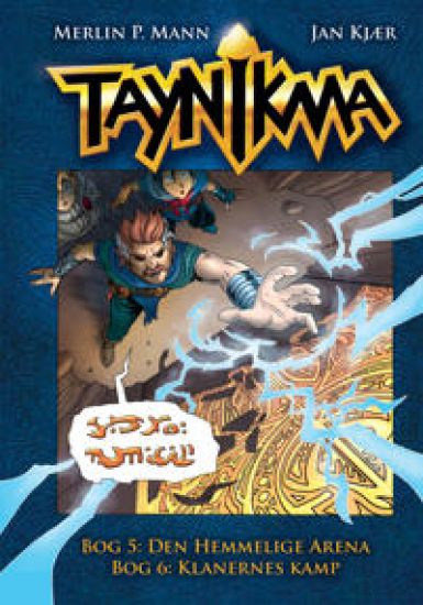 Taynikma 5 og 6: Den Hemmelige Arena og Klanernes Kamp