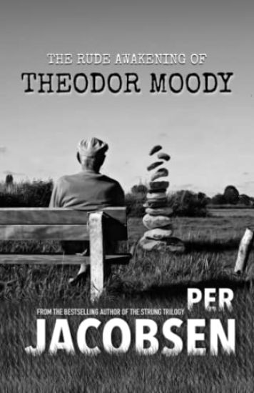 The Rude Awakening of Theodor Moody