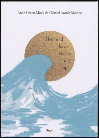 Hvor end havet skyller dig op