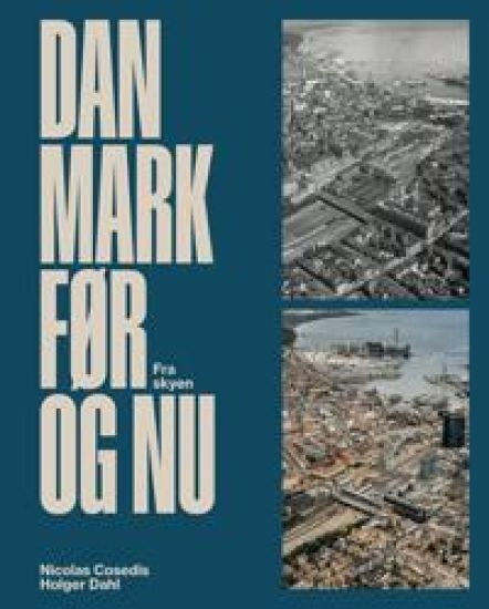 Kansikuva: Danmark før og nu