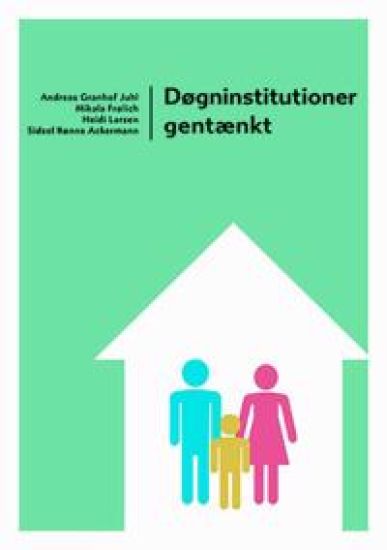 Døgninstitutioner Gentænkt