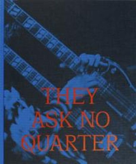 They Ask No Quarter
