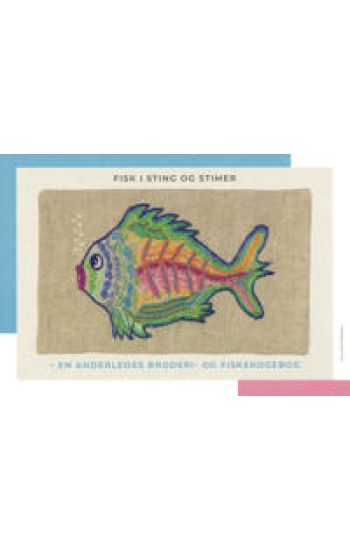 Fisk i sting og stimer - en anderledes broderi- og fiskekogebog