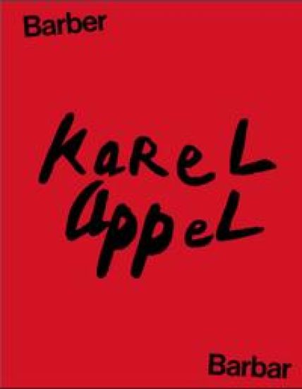 Karel Appel - Barber Barbar