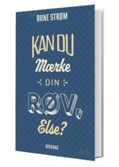 Kan du mærke din røv Else?