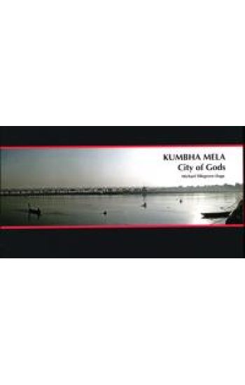 Kumbha Mela - City of Gods