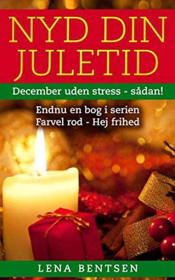Nyd din juletid: December uden stress - sådan!