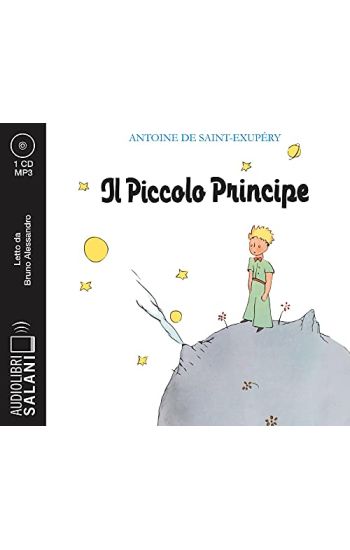 Il Piccolo Principe letto da Bruno Alessandro. Audiolibro. CD Audio formato MP3