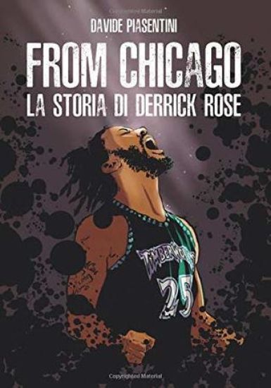 From Chicago. La storia di Derrick Rose