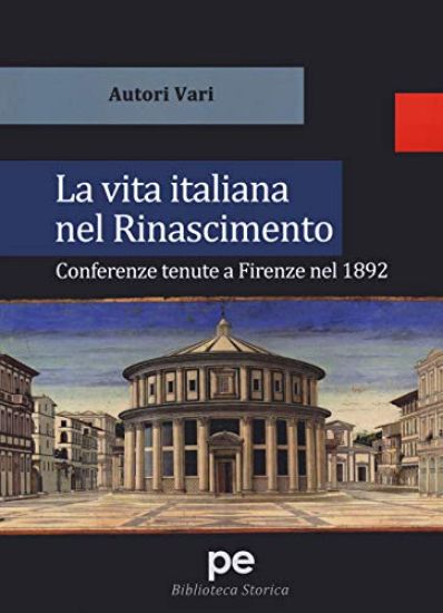 La vita italiana nel Rinascimento