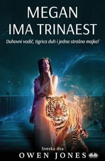 Megan Ima Trinaest - Duhovni Vodic, Tigar Duh I Jedna Strasna Majka!