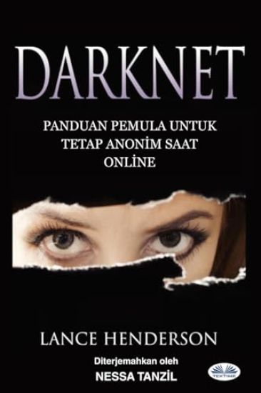 Darknet: Panduan Pemula untuk Tetap Anonim Saat Online: How To Stay Anonmyous Online