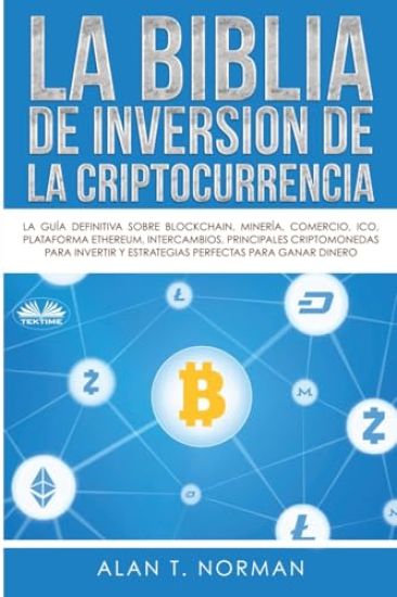 La Biblia De Inversión De La Criptocurrencia