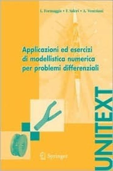 Applicazioni ed esercizi di modellistica numerica per problemi differenziali