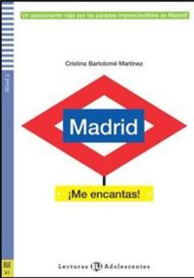 Madrid Â¡Me encantas! + online audio. A2