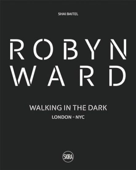 Robyn Ward: Walking in the Dark