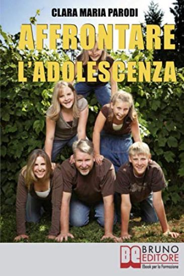 Affrontare l'Adolescenza: Come Superare al Meglio i Problemi della Crescita dei Tuoi Figli