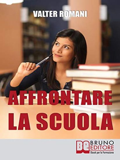Affrontare la Scuola: Come Migliorare i Risultati Scolastici Riscoprendo l'Amore per la Conoscenza e il Rapporto con i Professori