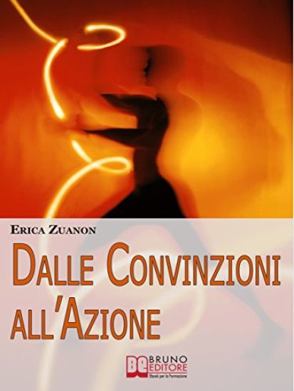 Dalle Convinzioni all'Azione