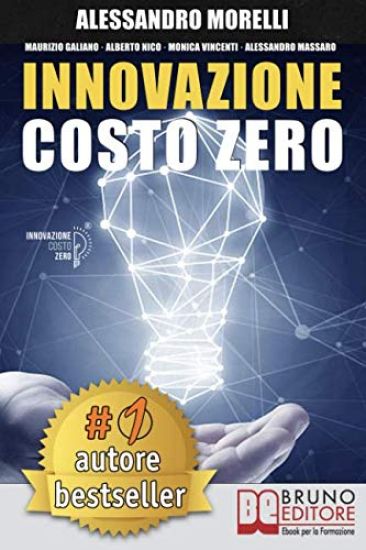Innovazione Costo Zero: Come Rinnovare l'Azienda Grazie Al Credito d'Imposta Per I Progetti Di Ricerca E Sviluppo Risparmiando Su Tasse E Cost