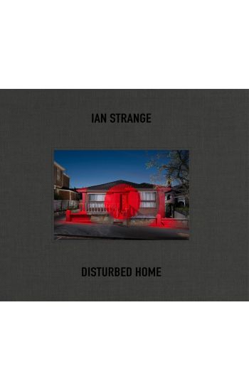 Ian Strange: Disturbed Home