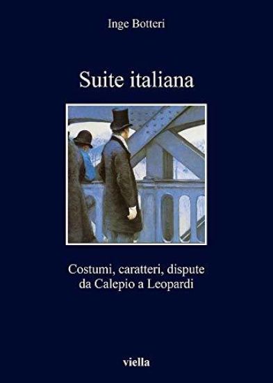 Suite Italiana: Costumi, Caratteri, Dispute Da Calepio a Leopardi